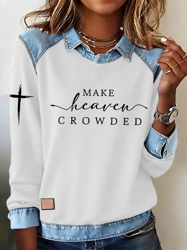 Make Heaven Crowded Sweatshirt