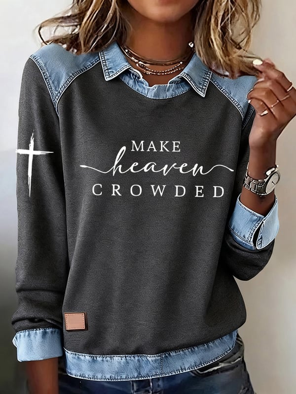 Make Heaven Crowded Sweatshirt