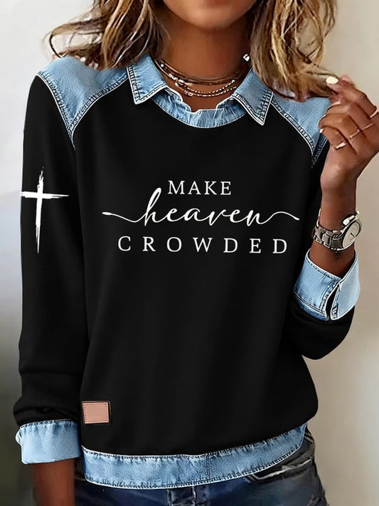 Make Heaven Crowded Sweatshirt
